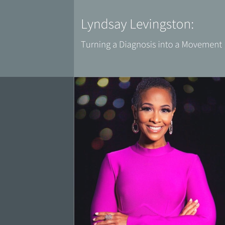 Turning a Diagnosis into a Movement with Lyndsay Levingston